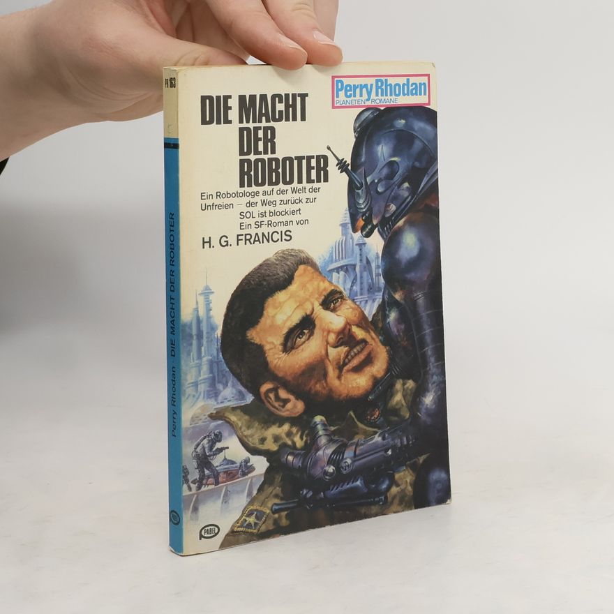Hans G. Franciskowsky Die Macht der Roboter