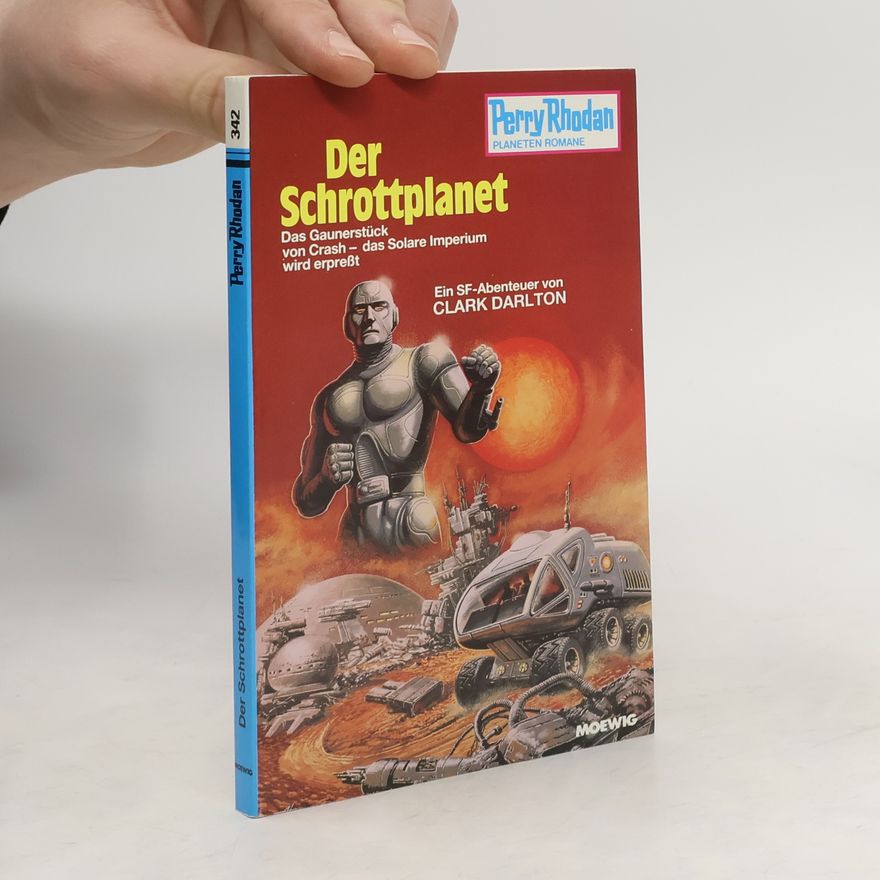 Darlton Clark Perry Rhodan 342. Der Schrottplanet