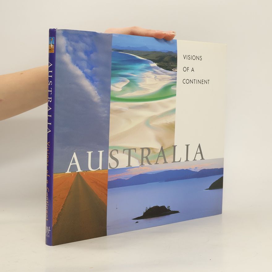 Kolektiv autorů Australia. Visions of a Continent