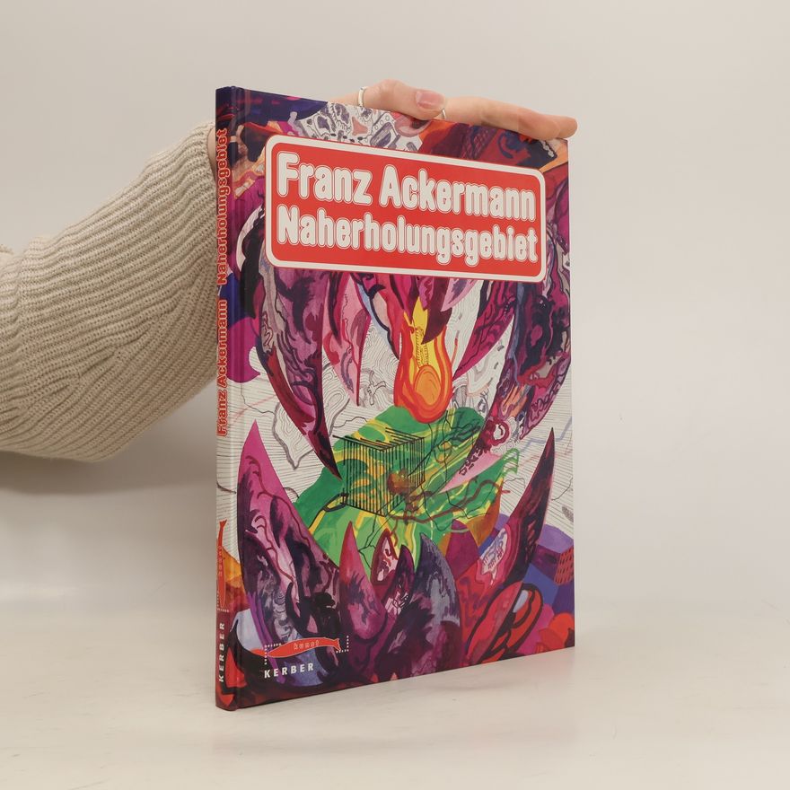 Franz Ackermann Franz Ackermann, Naherholungsgebiet