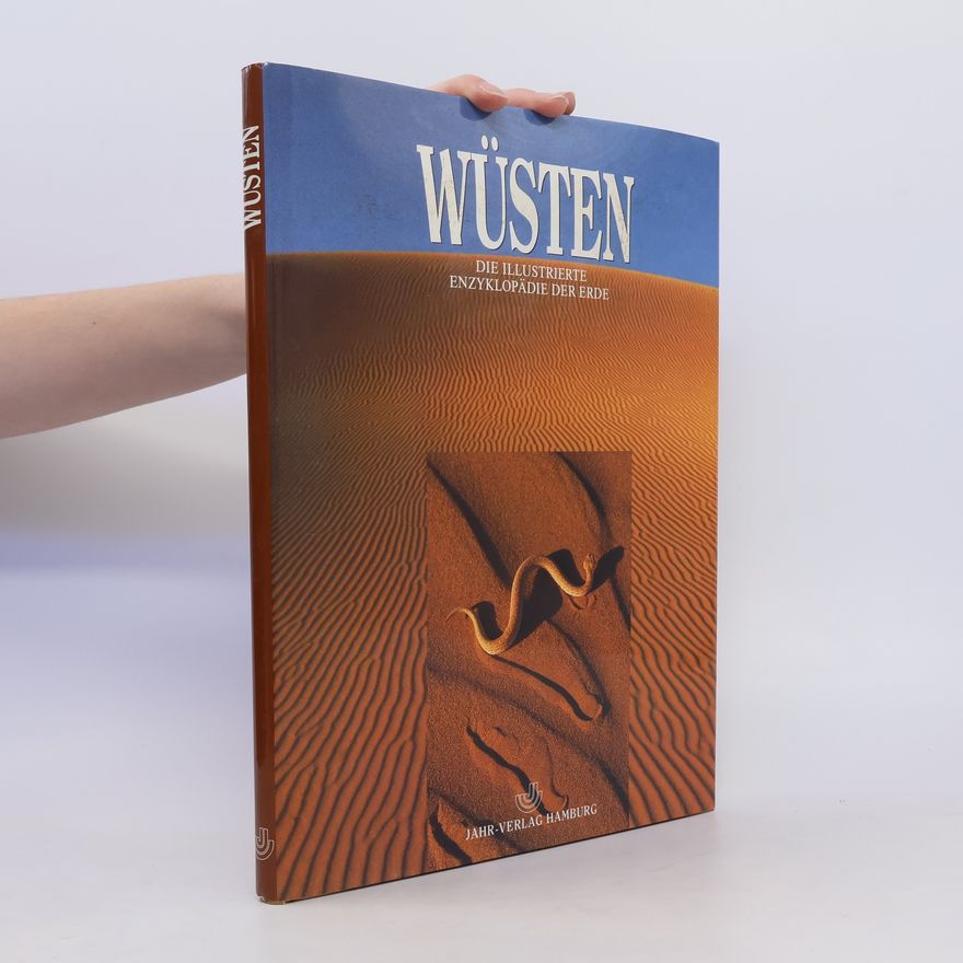 Autorenkollektiv Wüsten Die illustrierte Enzyklopädie der Erde