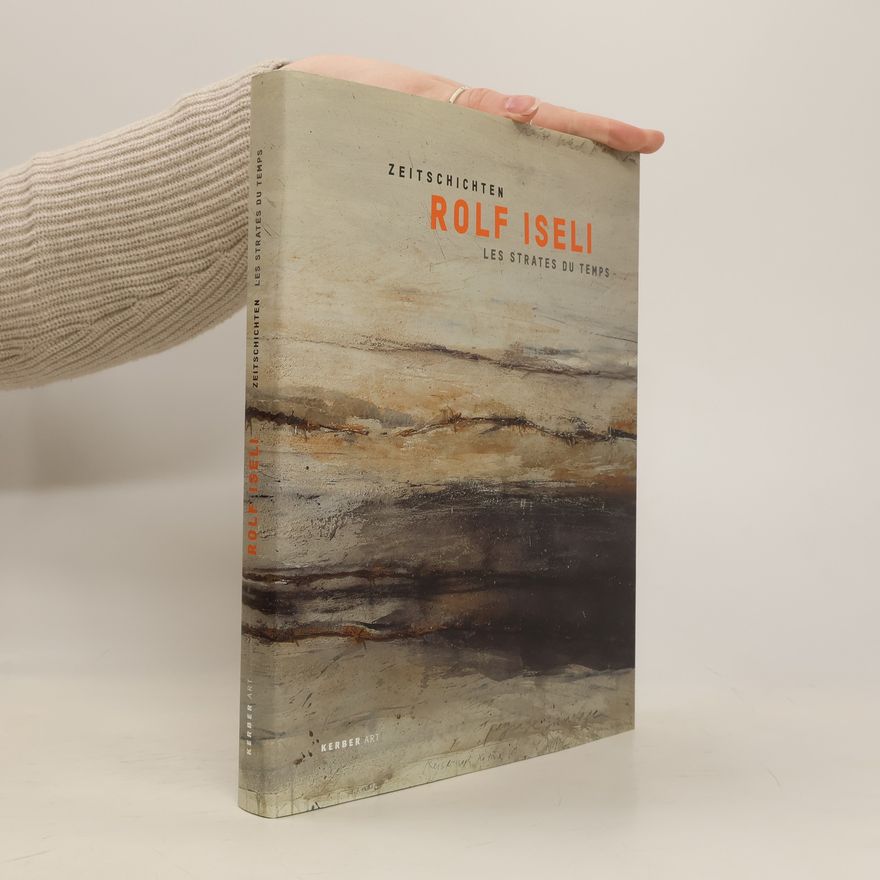 Simon Oberholzer Rolf Iseli, Zeitschichten - les strates du temps
