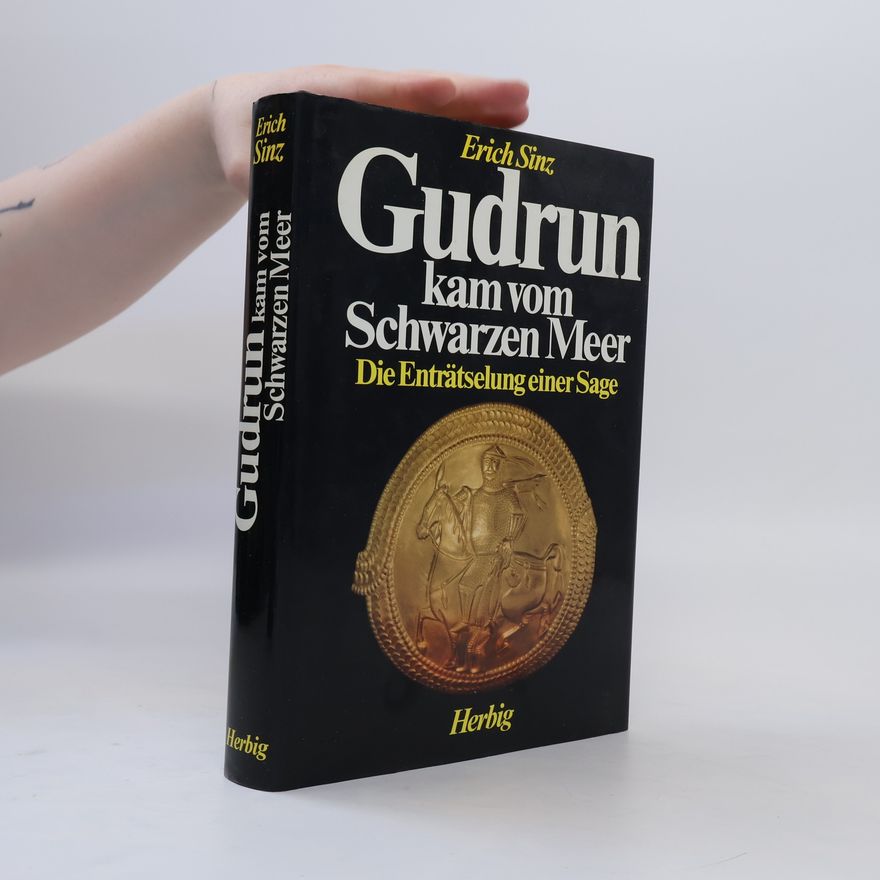 Erich Sinz Gudrun kam vom Schwarzen Meer