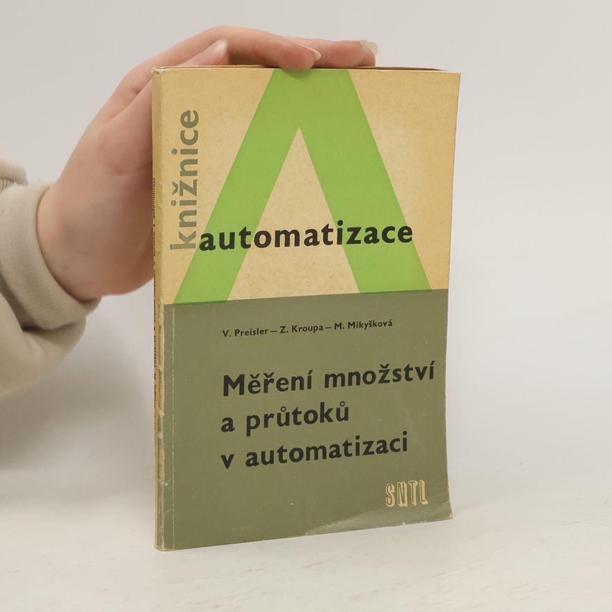 Marcela Mikyšková Měření množství a průtoků v automatizaci