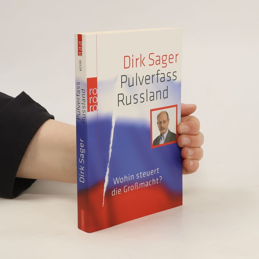 Dirk Sager Pulverfass Russland