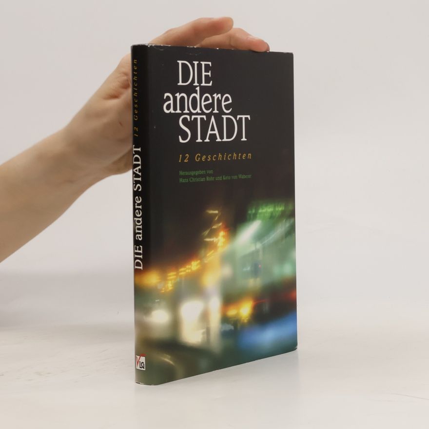 Hans Christian Rohr Die andere Stadt