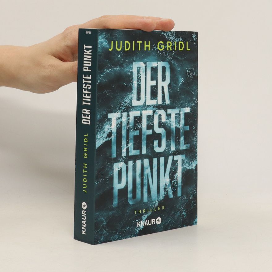 Judith Gridl Der tiefste Punkt