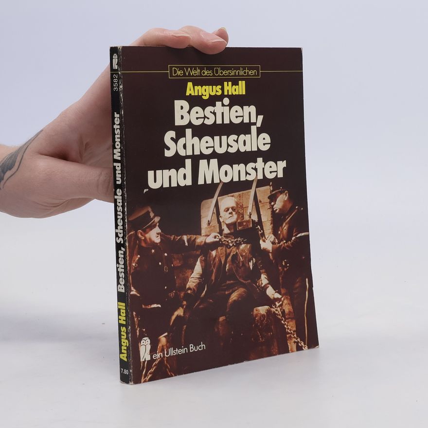 Angus Hall Bestien, Scheusale und Monster