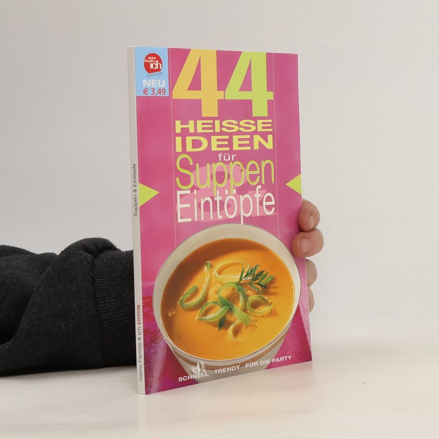 Kolektiv autorů 44 heisse Ideen für Suppen & Eintöpfe