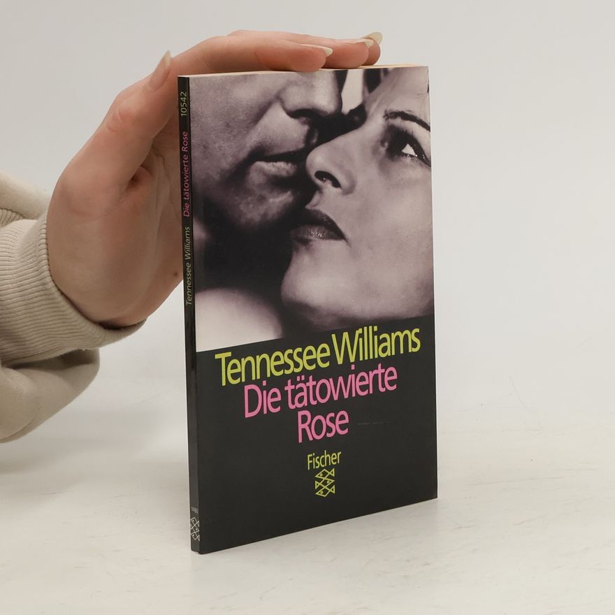 Tennessee Williams Die tätowierte Rose