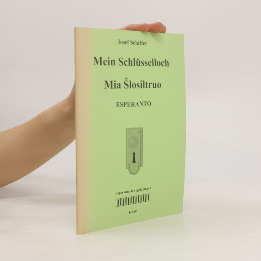 Josef Schiffer Mein Schlüsselloch. Mia Slosiltruo. Esperanto
