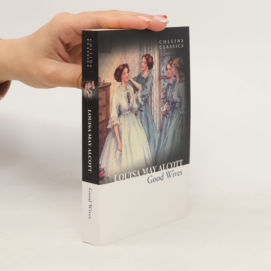 Louisa May Alcott Good Wives