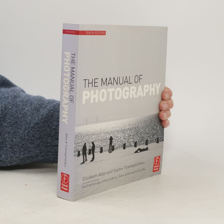 Sophie Triantaphillidou The Manual of Photography