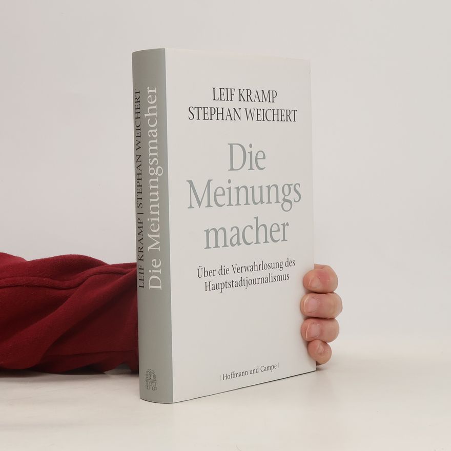 Leif Kramp Die Meinungsmacher