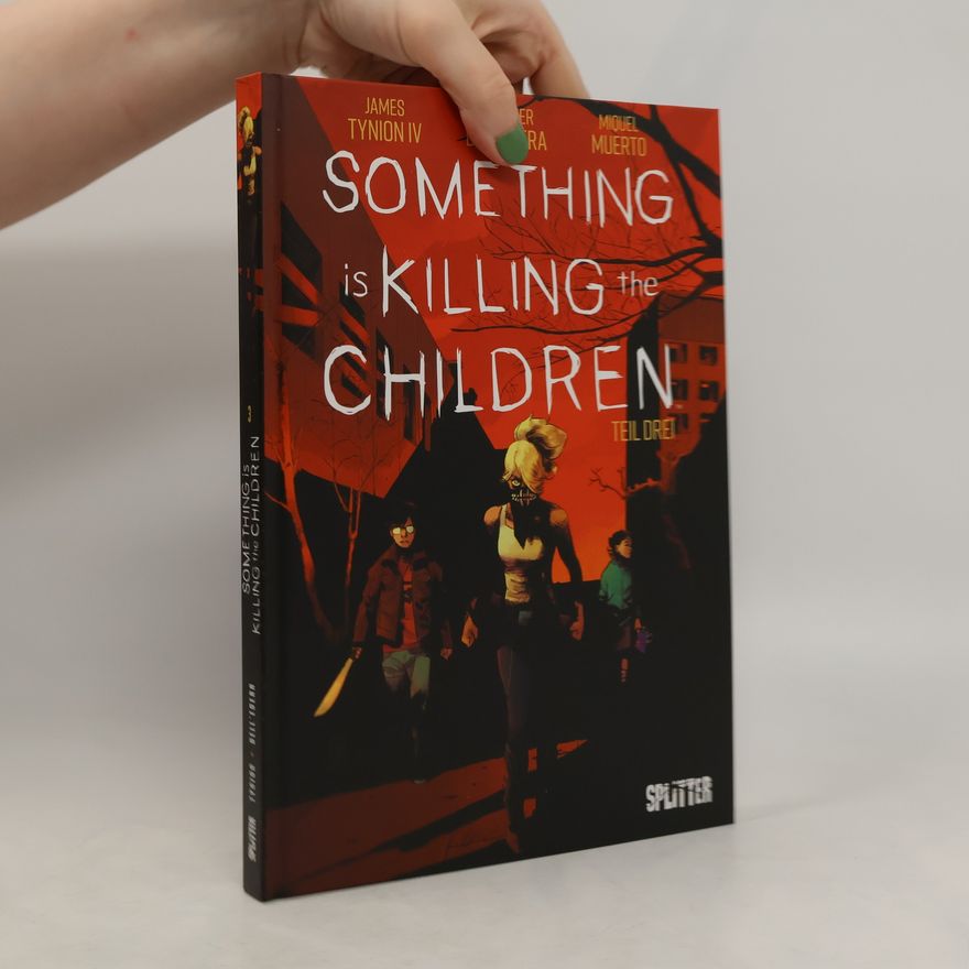 James Tynion IV Something is killing the Children. Band 3