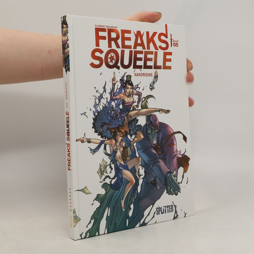 Florent Maudoux Freaks' Squeele 5. Nanorigins