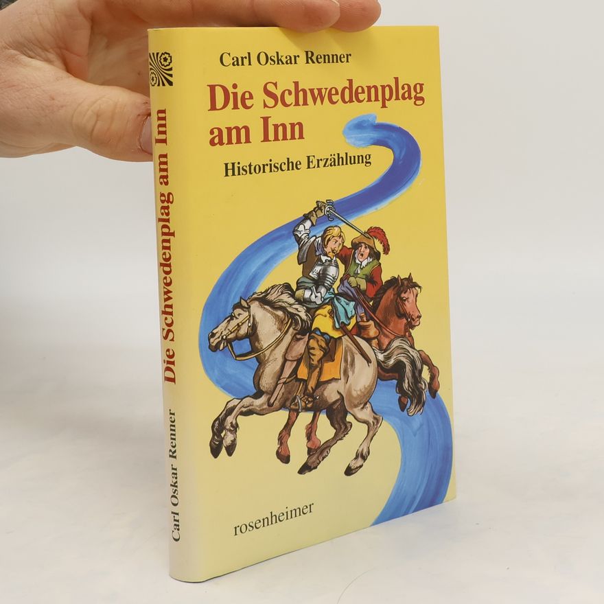 Carl Oskar Renner Die Schwedenplag am Inn