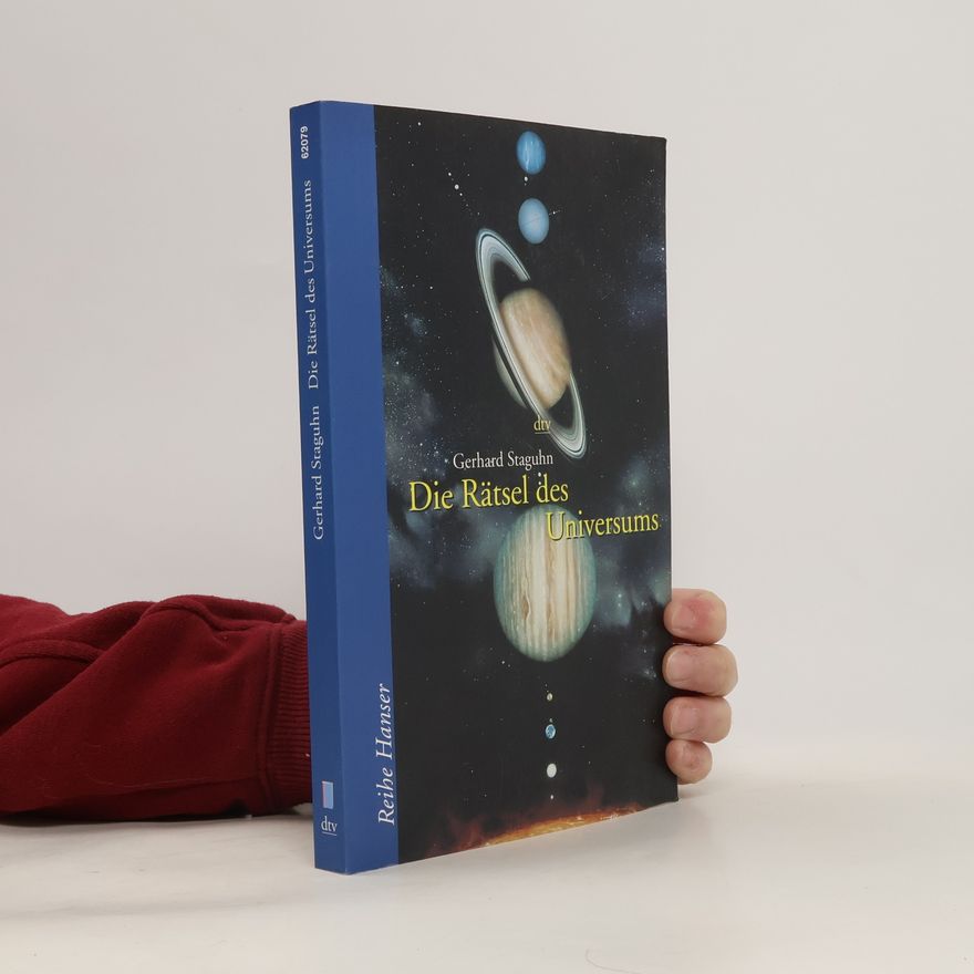 Gerhard Staguhn Die Rätsel des Universums