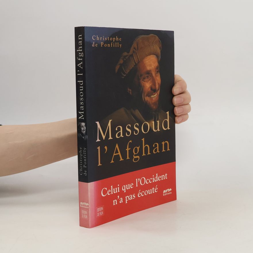 Christophe de Ponfilly Massoud l'Afghan