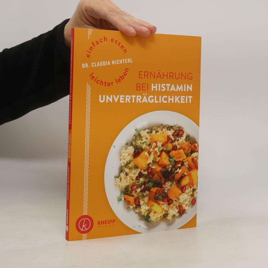 Claudia Nichterl Einfach essen - leichter leben Ernährung bei Histaminunverträglichkeit