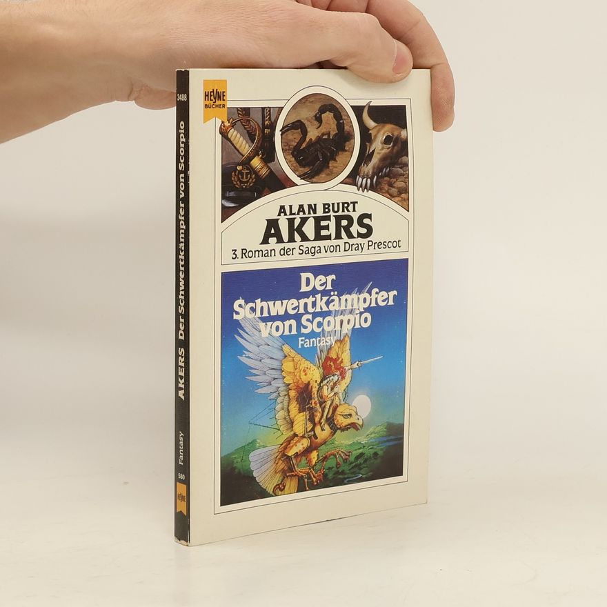 Alan B. Akers Der Schwertkämpfer von Scorpio. Dritter Roman der Saga von Dray Prescot. Fantasy.