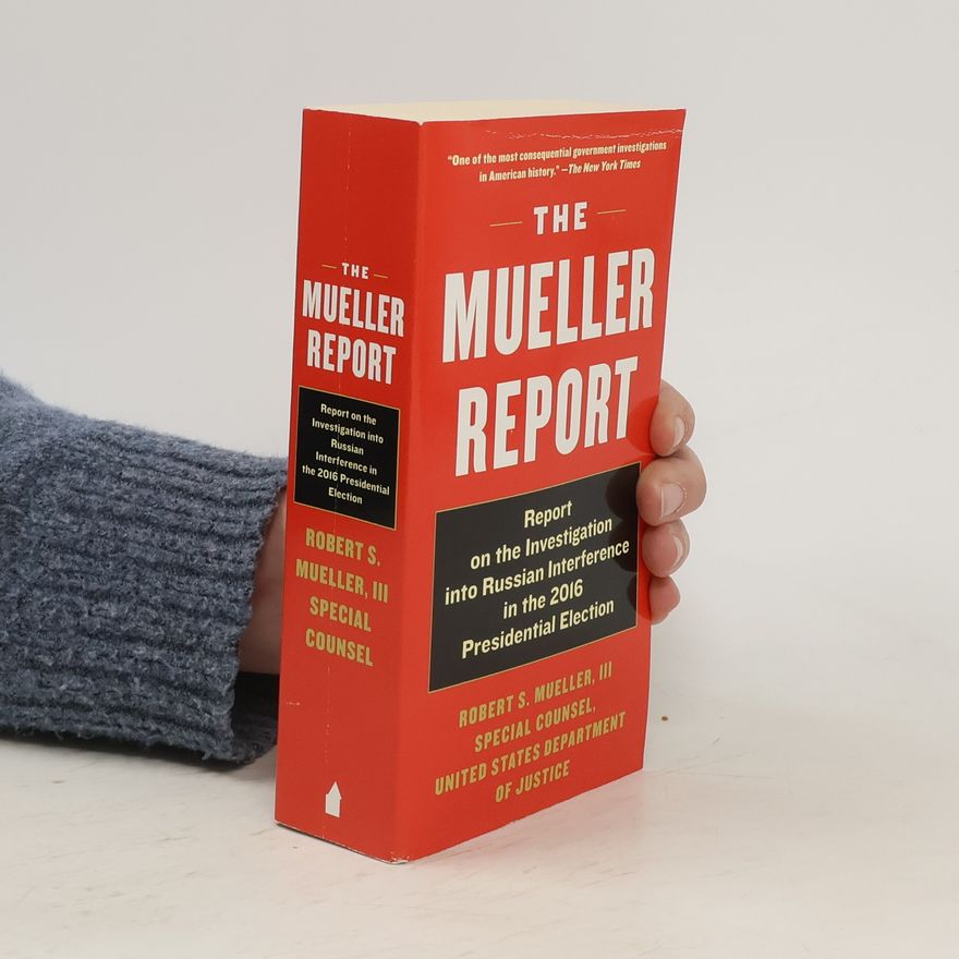 Robert S. Mueller The Mueller Report