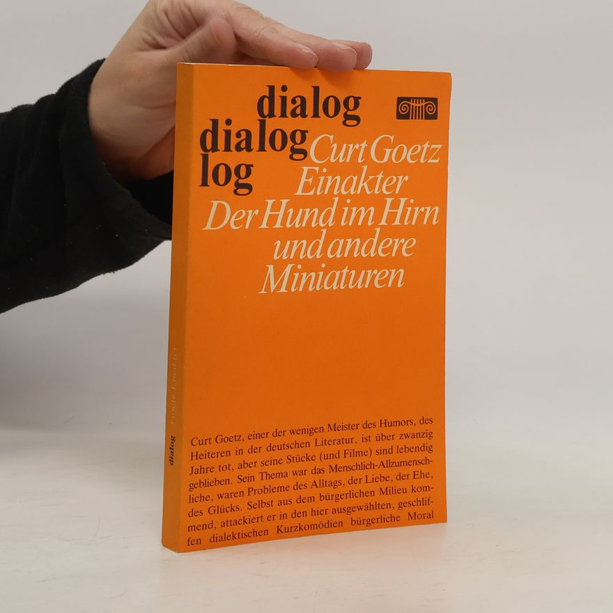 Curt Goetz Der Hund im Hirn und andere Miniaturen