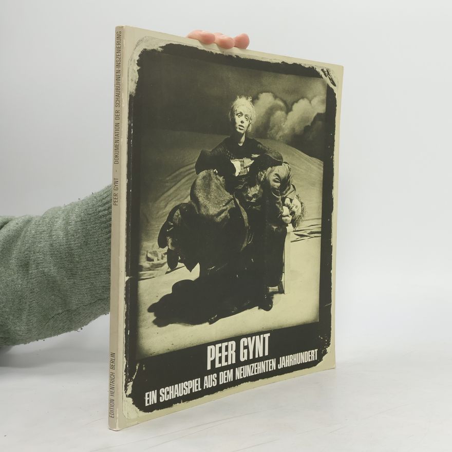 Autorenkollektiv Peer Gynt, ein Schauspiel aus dem neunzehnten Jahrhundert