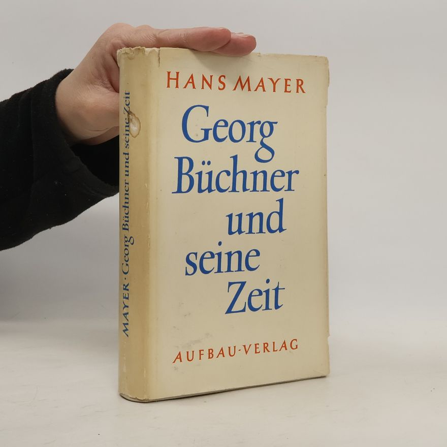 Hans Mayer Georg Büchner und seine Zeit