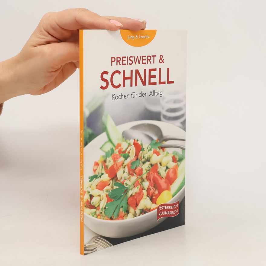Autorenkollektiv Preiswert & Schnell. Kochen für den Alltag