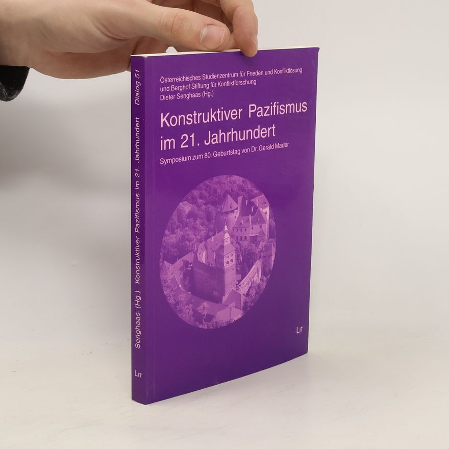 Gerald Mader Konstruktiver Pazifismus im 21. Jahrhundert