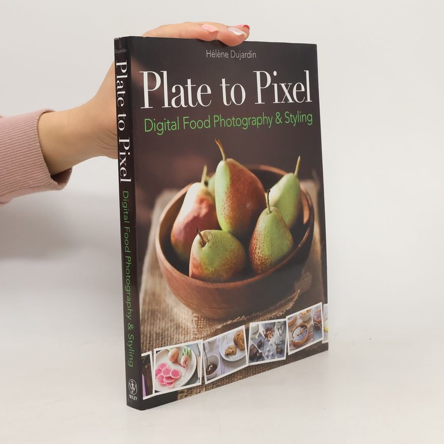 Helene Dujardin Plate to Pixel