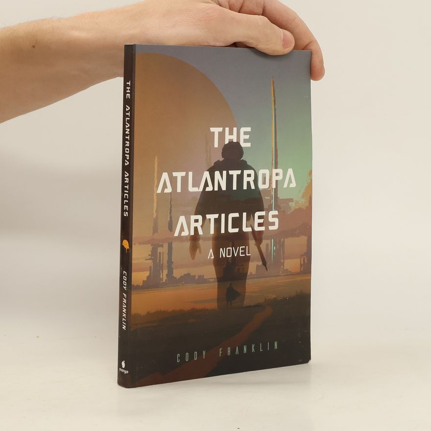 Cody Franklin The Atlantropa Articles