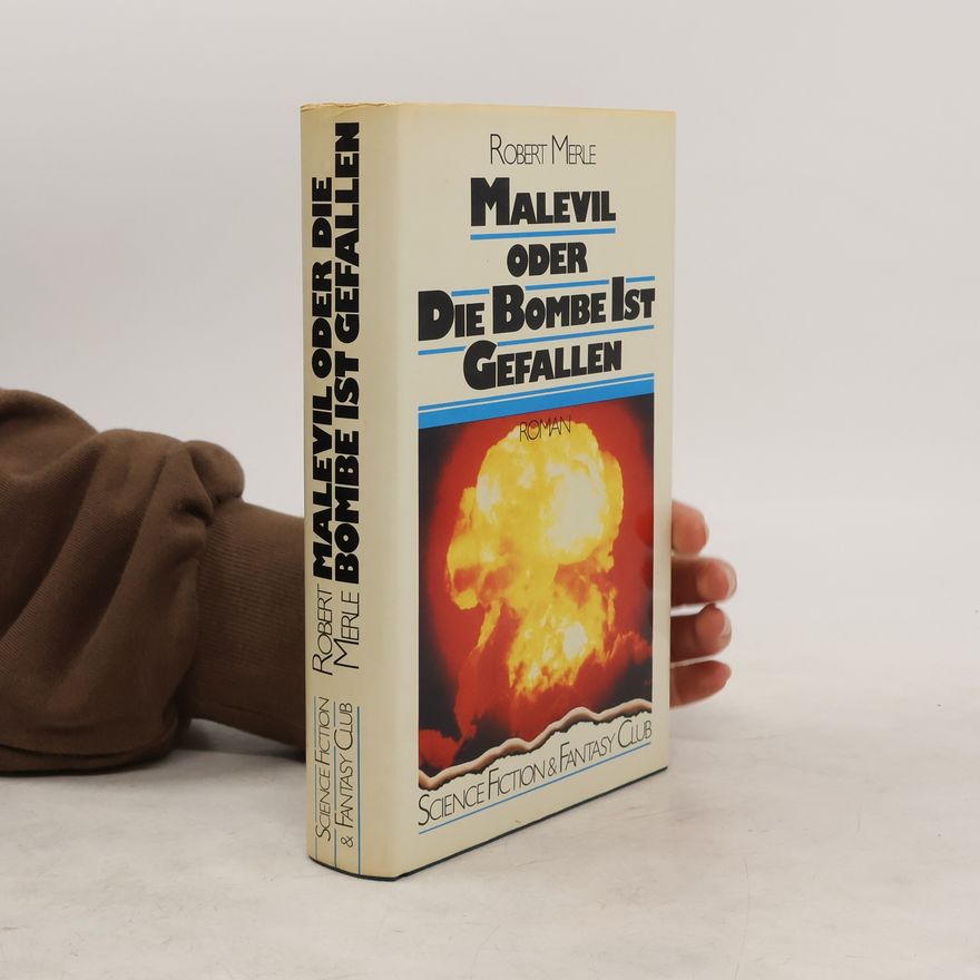 Robert Merle Malevil oder die Bombe ist gefallen