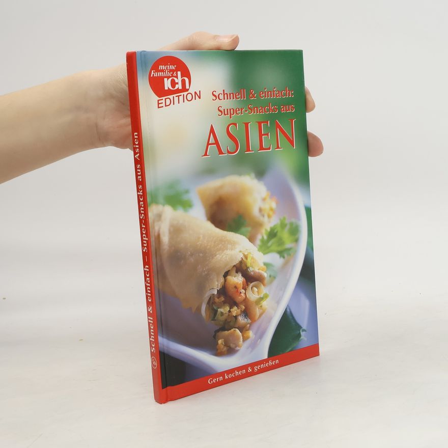 Autorenkollektiv Schnell & Einfach: Super-Snacks aus Asien