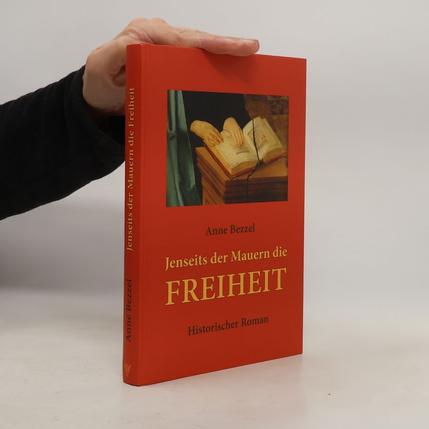 Anne Bezzel Jenseits der Mauern die Freiheit