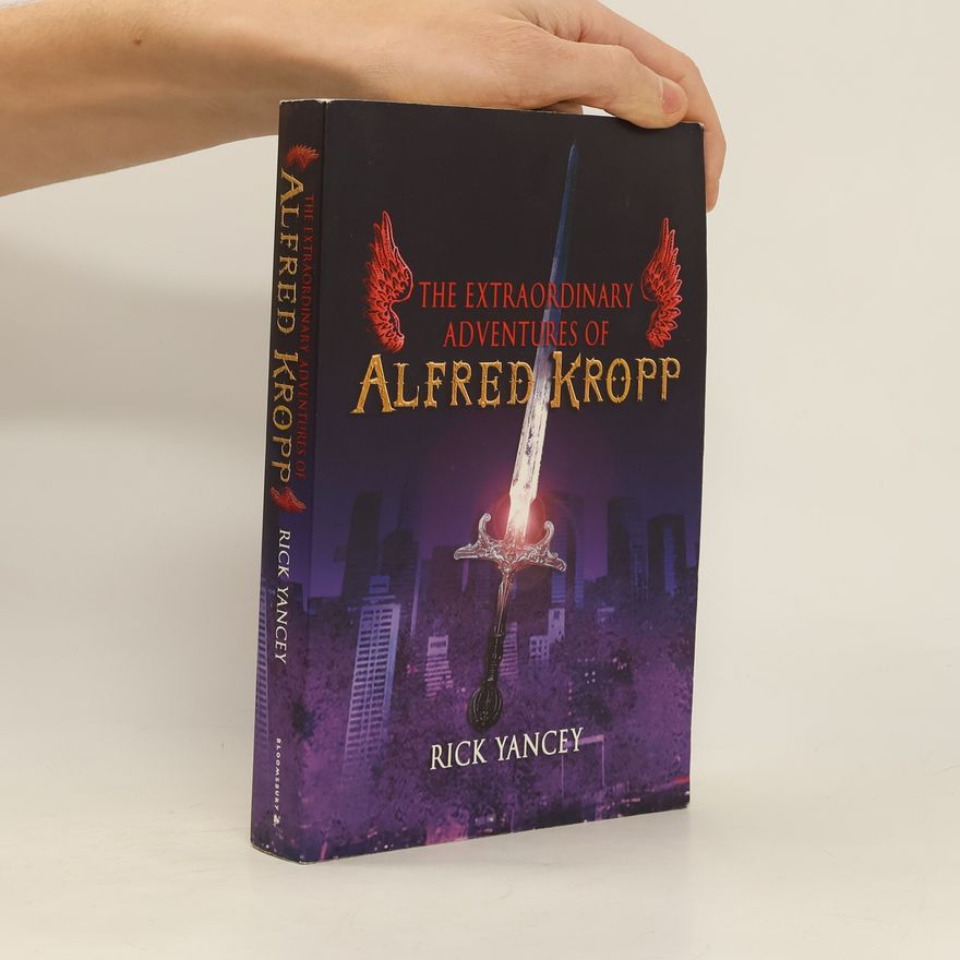 Rick Yancey The extraordinary adventures of Alfred Kropp