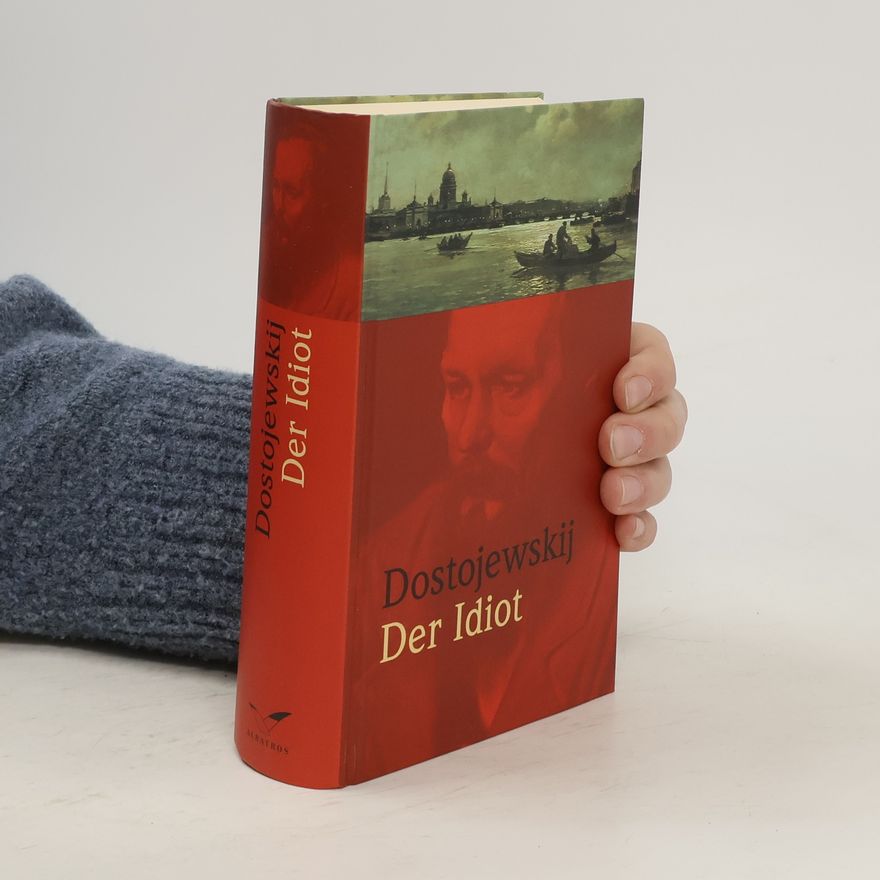 Fjodor Michailowitsch Dostojewski Der Idiot
