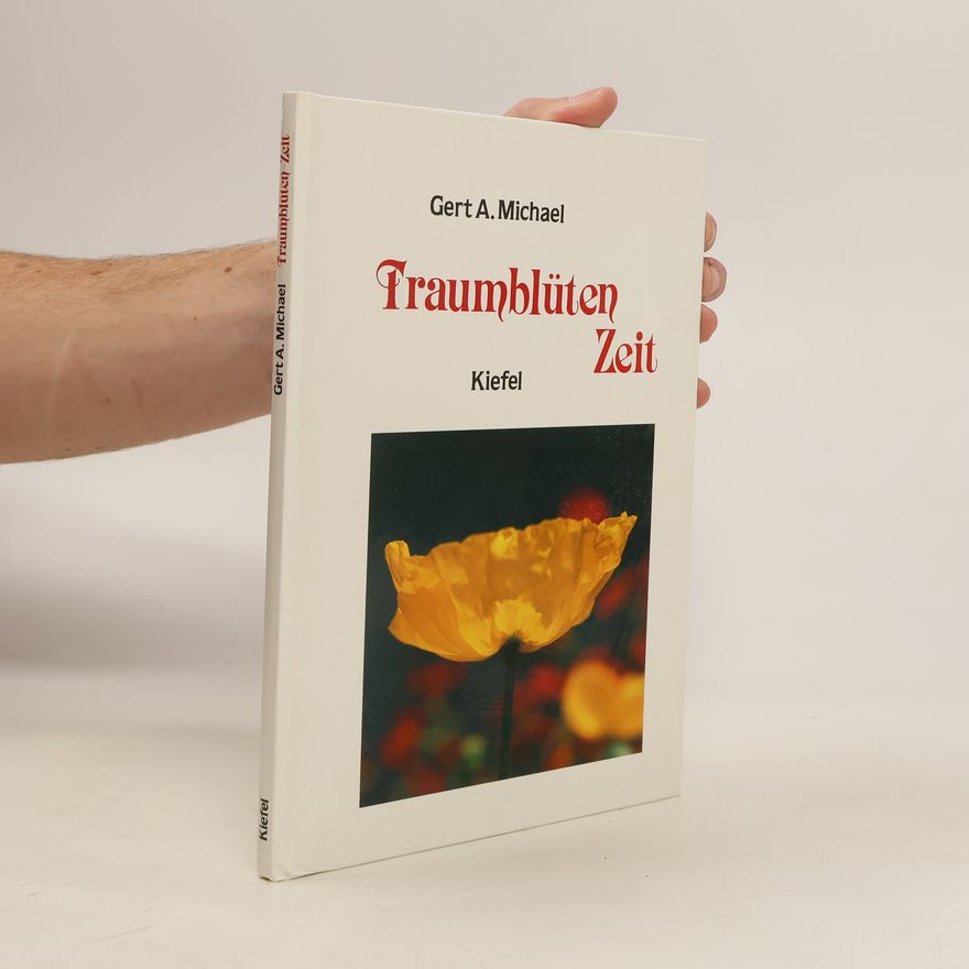 Gert A. Michael Traumblüten-Zeit
