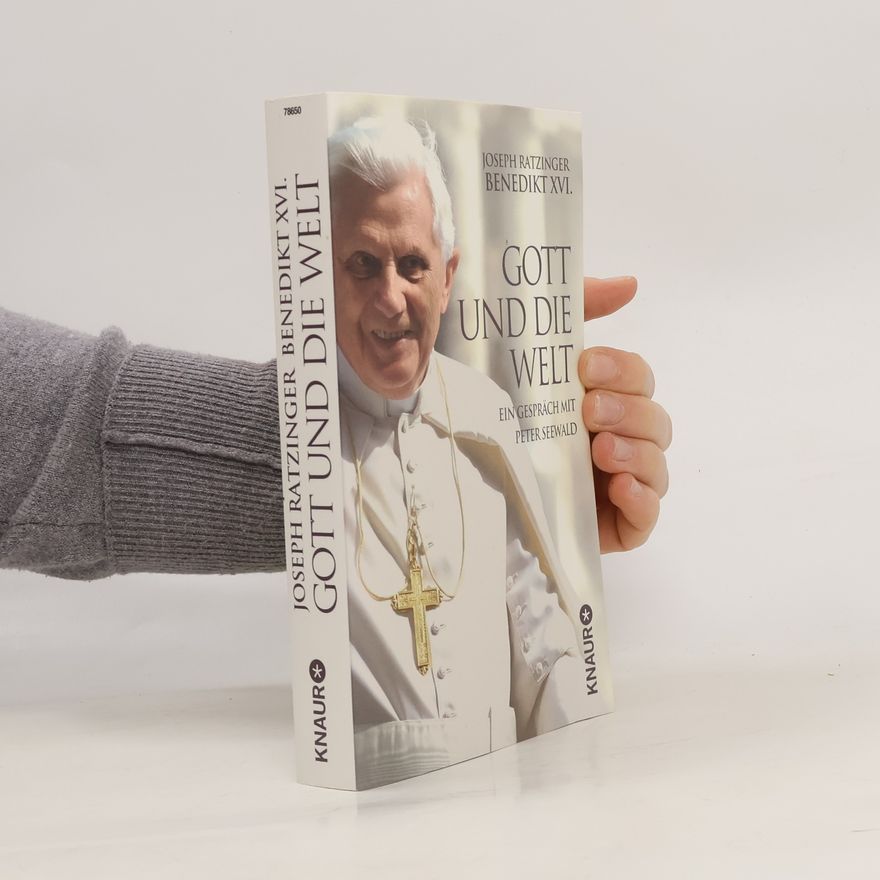 Joseph Ratzinger Gott und die Welt