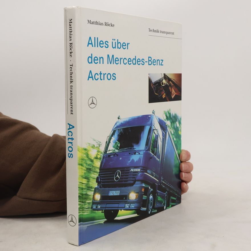 Matthias Röcke Alles über den Mercedes-Benz Actros