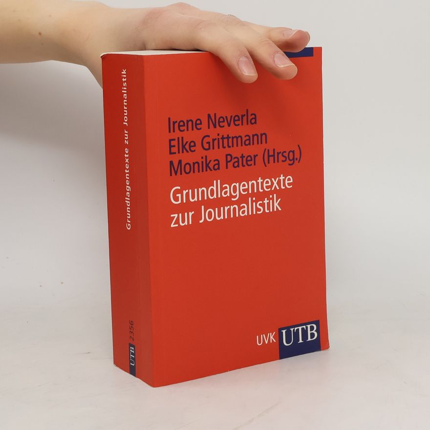 Irene Neverla Grundlagentexte zur Journalistik