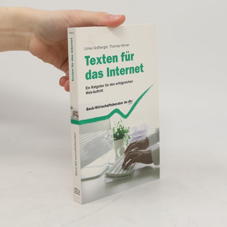 Thomas Hörner Texten für das Internet. Ein Ratgeber für Ihren erfolgreichen Web-Auftritt