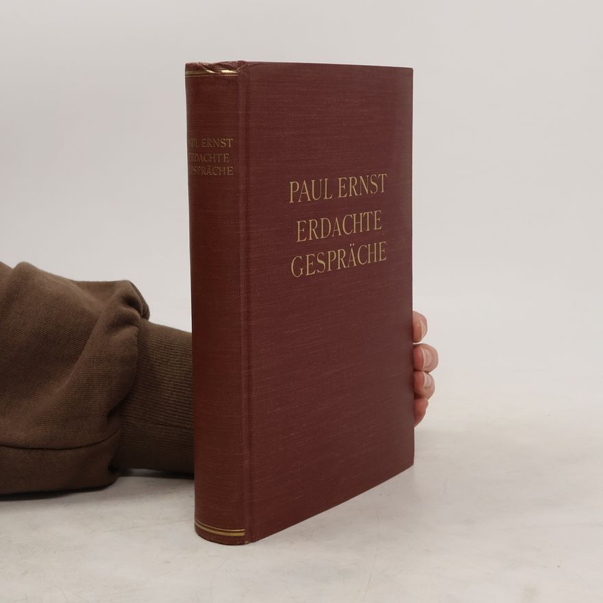 Paul Ernst Erdachte Geßpräche