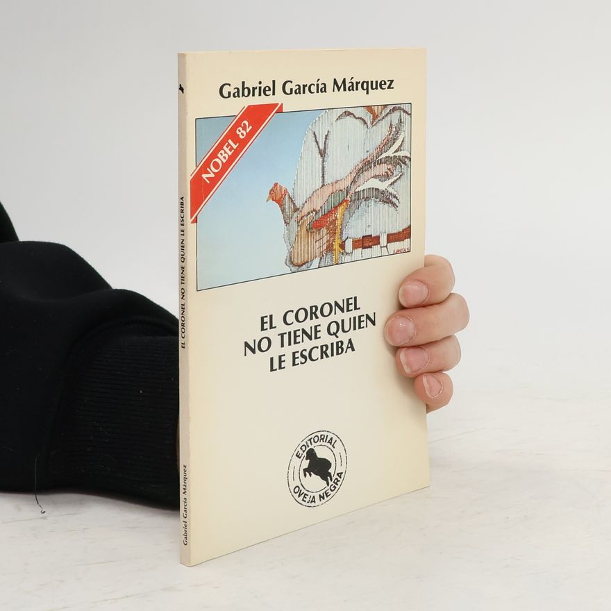 Gabriel García Márquez El coronel no tiene quien le escriba