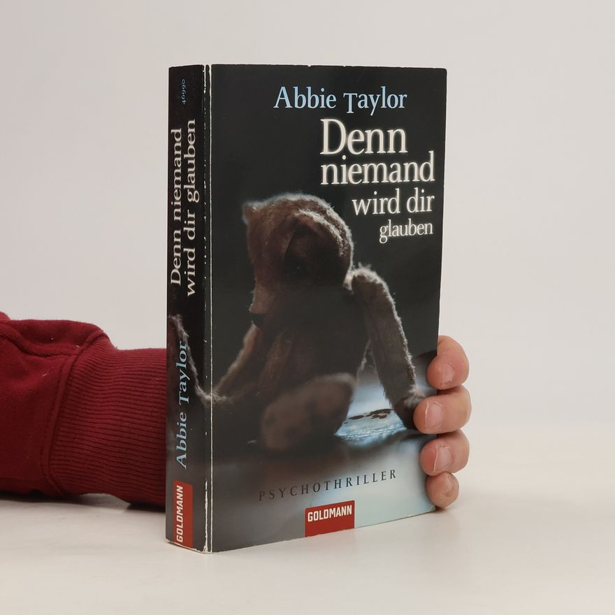 Abbie Taylor Denn niemand wird dir glauben