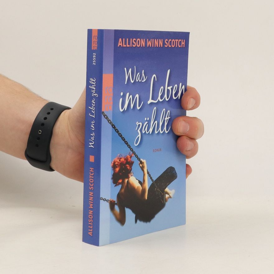 Allison Winn Scotch Was im Leben zählt