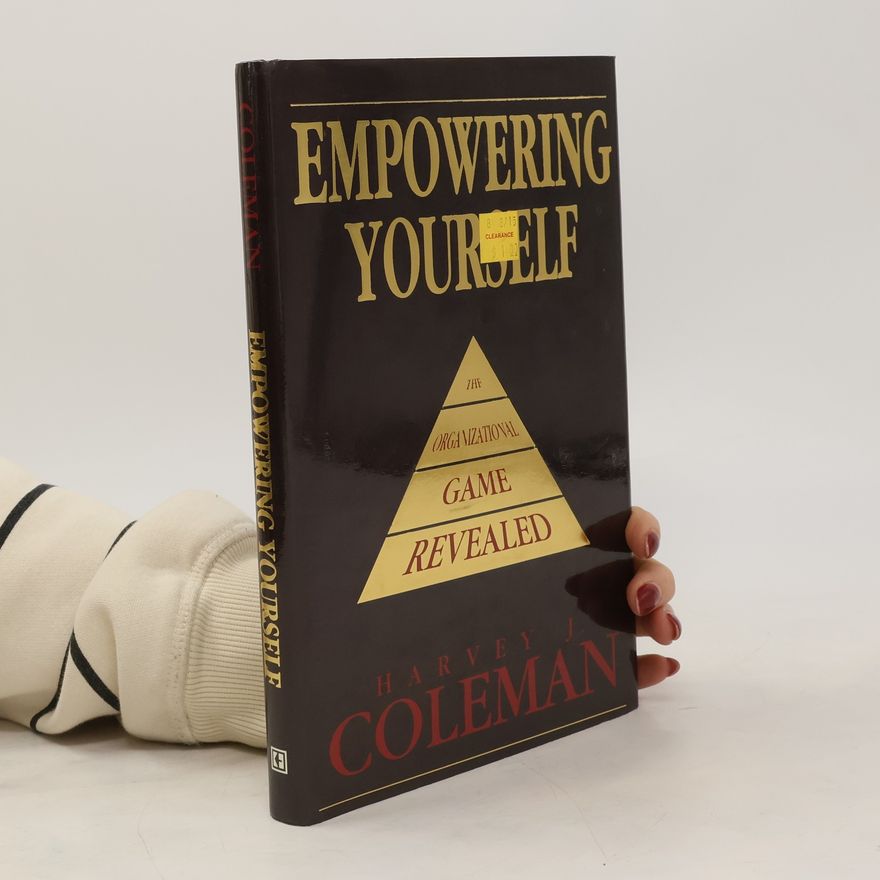 Harvey J. Coleman Empowering Yourself