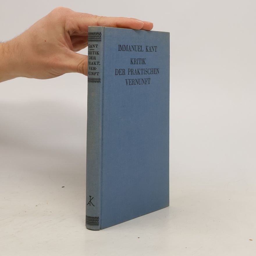 Immanuel Kant Kritik der Praktischen Vernunft