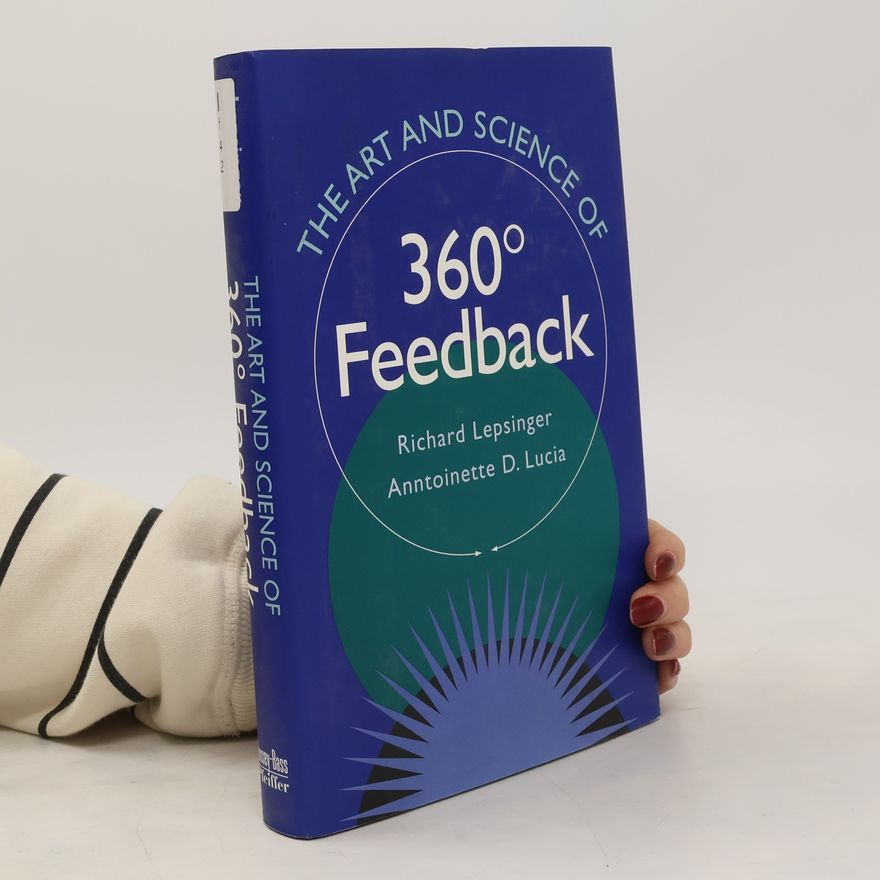 Richard Lepsinger The Art and Science of 360 Degree Feedback